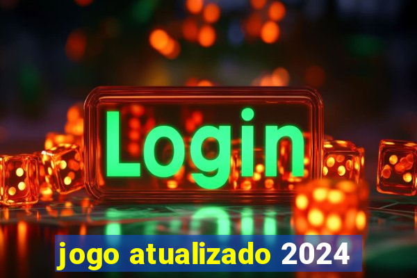 jogo atualizado 2024